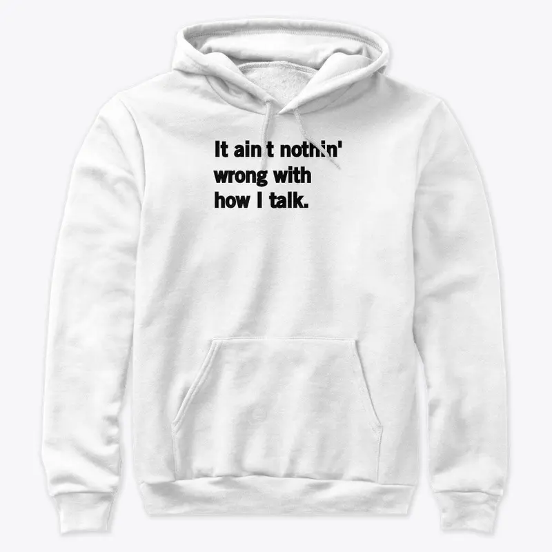 Ain't nothin' wrong Shirt