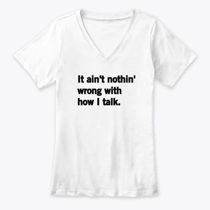 Ain't nothin' wrong Shirt